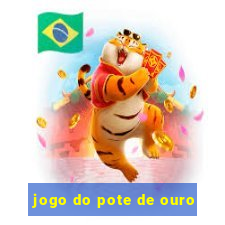 jogo do pote de ouro